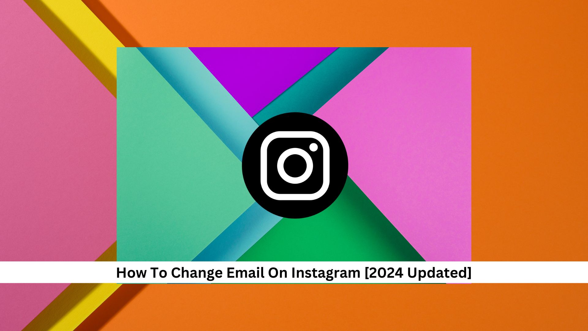 How-To-Change-Email-On-Instagram