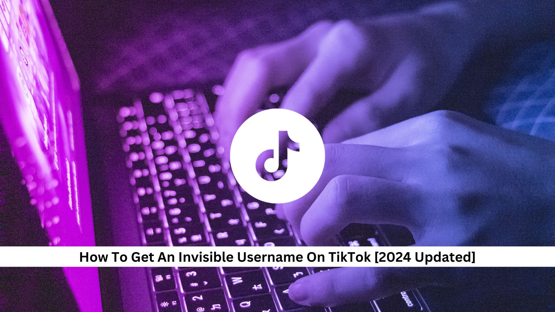 Get-An-Invisible-Username-On-TikTok