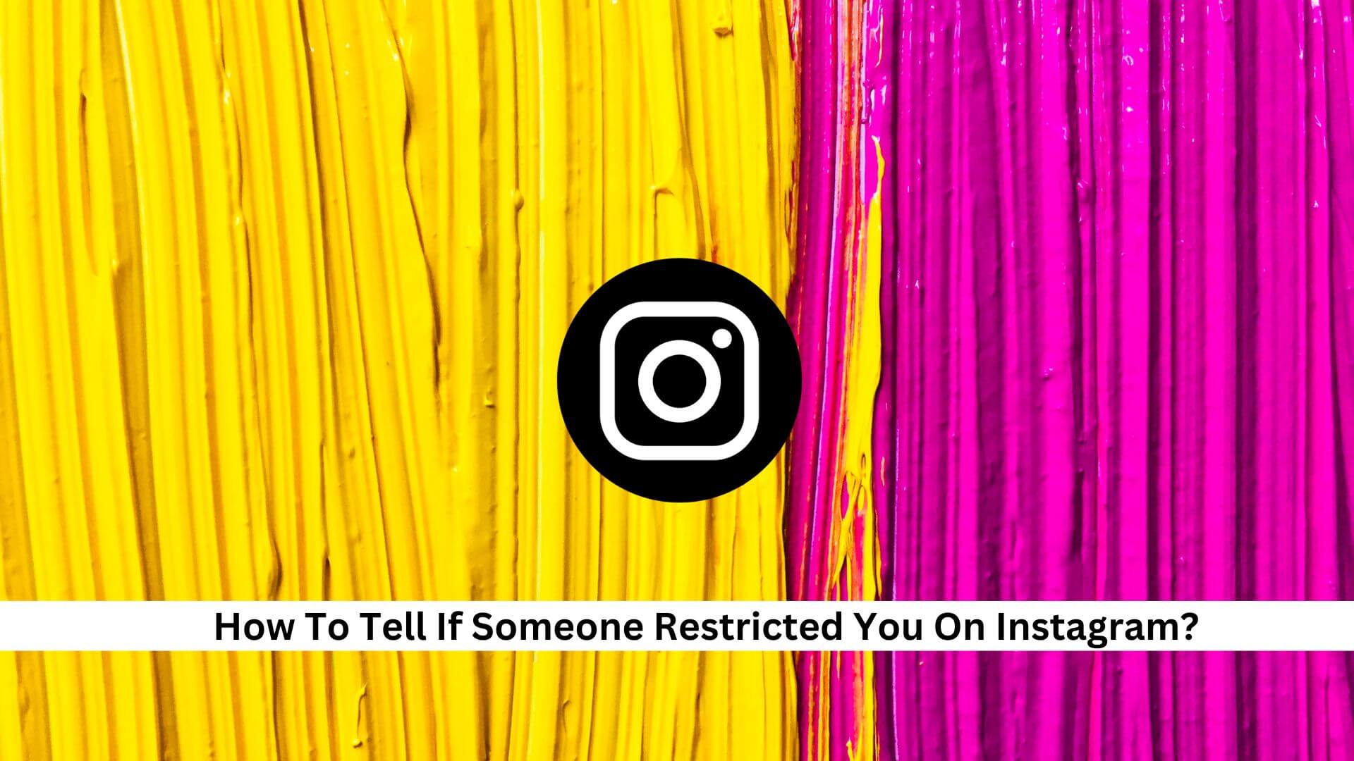 How-To-Tell-If-Someone-Restricted-You-On-Instagram