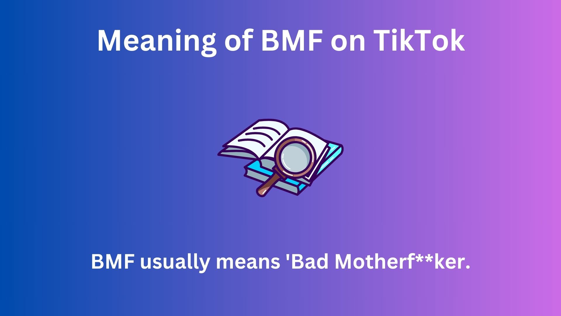 Exploring the Meaning of BMF on TikTok