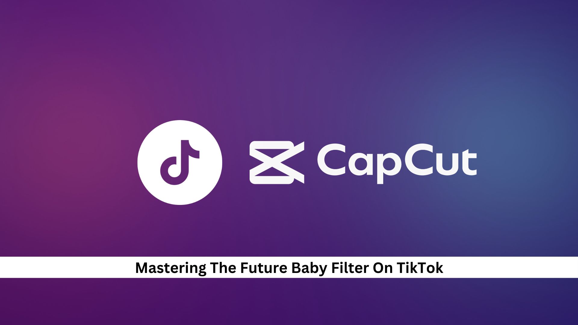 Mastering-The-Future-Baby-Filter-On-TikTok