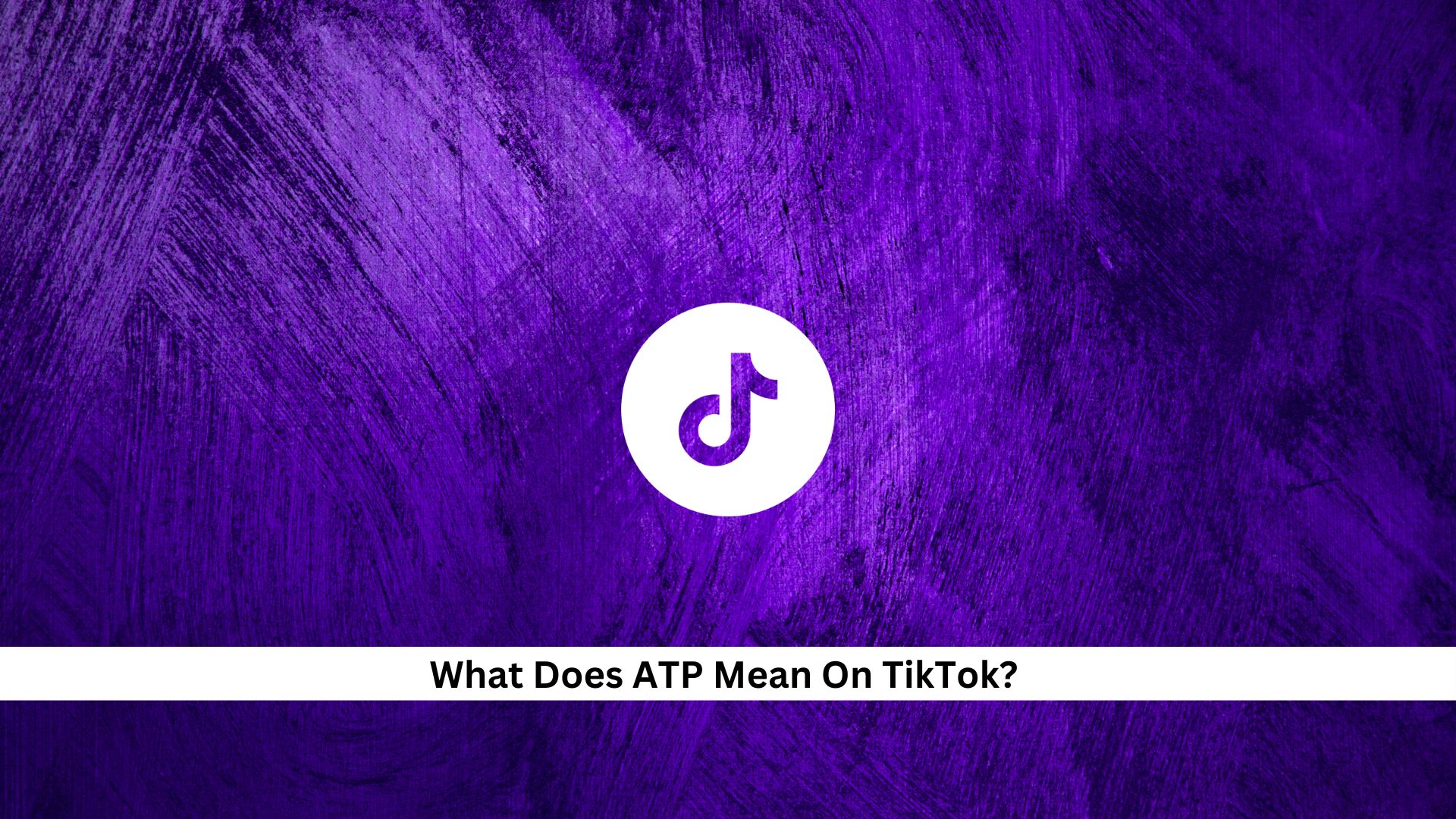 ATP-Meaning-On-TikTok