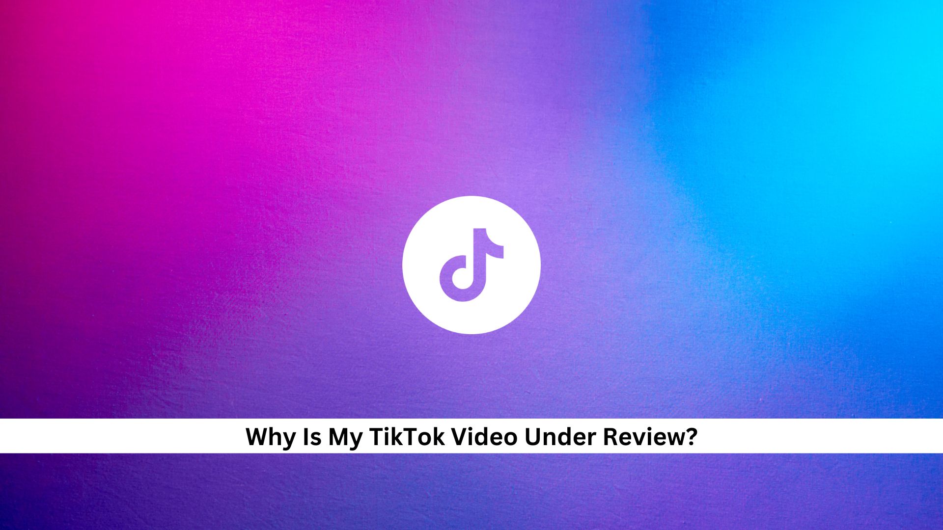 TikTok-Video-Under-Review