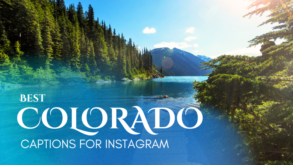 111+ Colorado Instagram Captions (Ultimate Collection)