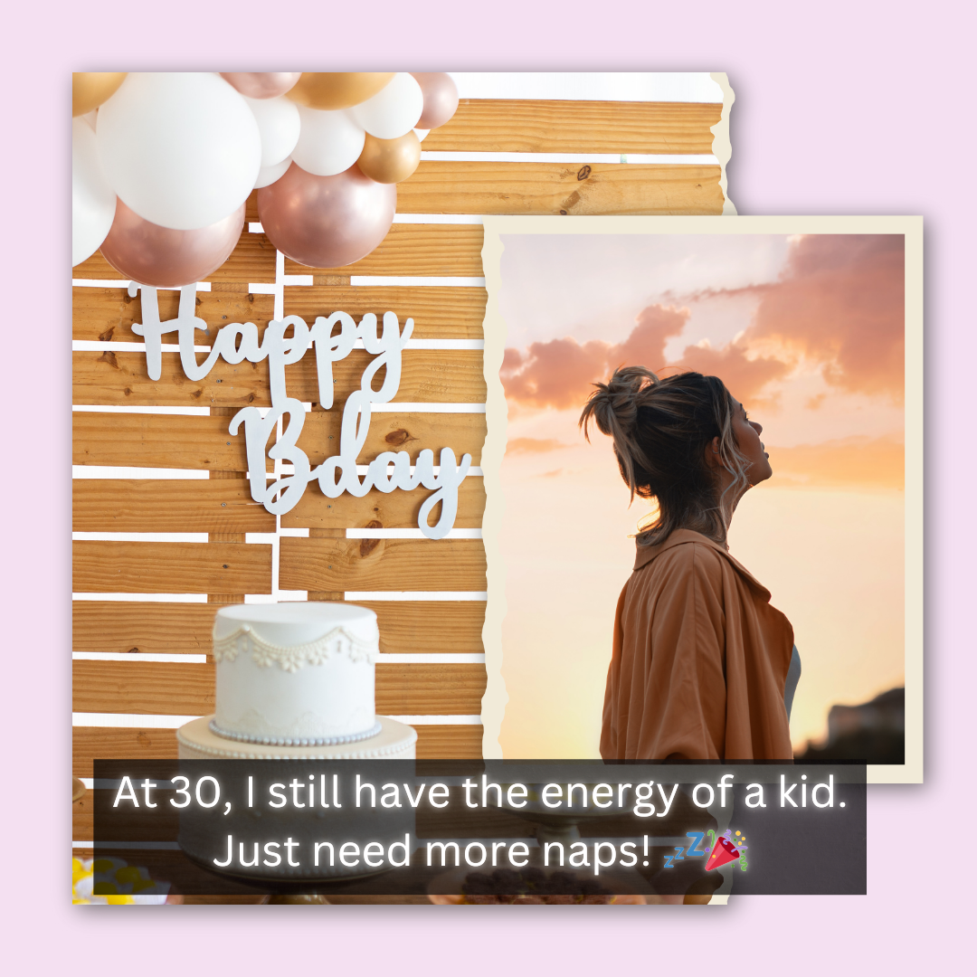 Funny 30th Birthday Captions