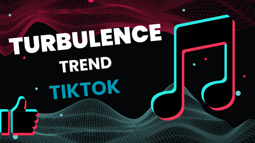 How To Master The Turbulence Trend On TikTok: A Step-by-Step Guide